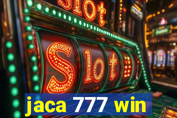 jaca 777 win